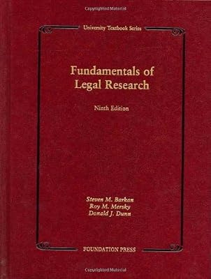 Fundamentals of Legal Research (University Casebook Series)