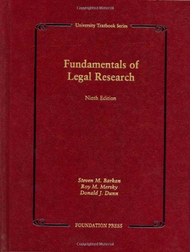 Fundamentals of Legal Research (University Casebook Series) by Steven Barkan