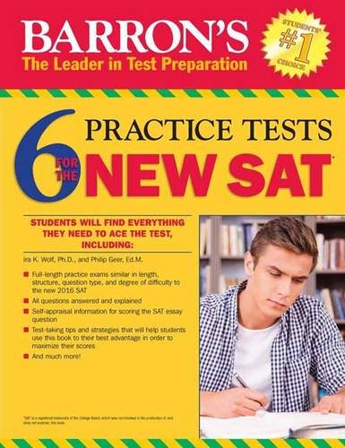 Barron's 6 Practice Tests for the NEW SAT, 2nd Edition by Philip Geer Ed.M.