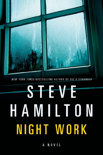 Night Work: A Novel by Steve Hamilton