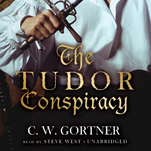 The Tudor Conspiracy (The Elizabeth I Spymaster Chronicles, Book 2)(Library Edition) by C. W. Gortner