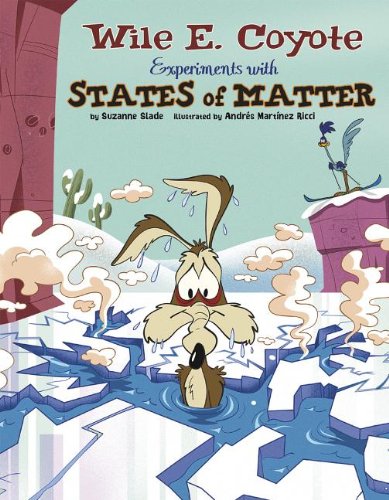 Splat!: Wile E. Coyote Experiments with States of Matter by Suzanne Slade