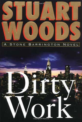 Dirty Work: A Stone Barrington Novel by Stuart Woods