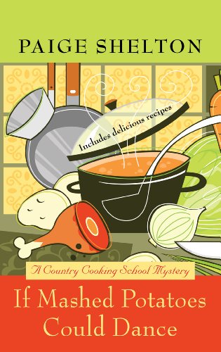 If Mashed Potatoes Could Dance by Paige Shelton