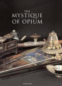 The Mystique of Opium by Jean-Francois Hubert