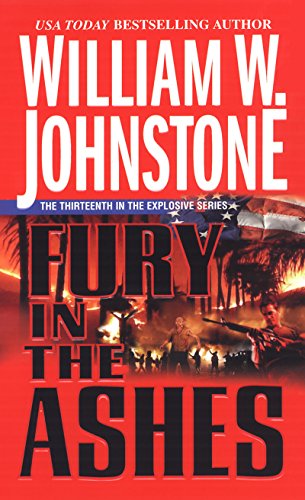 Fury In The Ashes. by William Johnstone