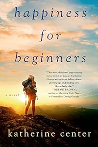 Happiness for Beginners: A Novel