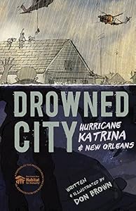 Drowned City: Hurricane Katrina and New Orleans