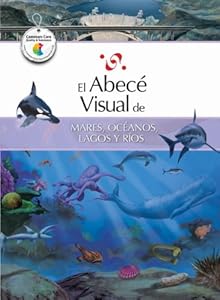 El abec&eacute; visual de mares, oc&eacute;anos, lagos y r&iacute;os