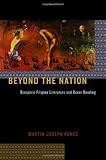Martin Joseph Ponce, "Beyond the Nation: Diasporic Filipino Literature and Queer Reading" (NYU Press, 2012)