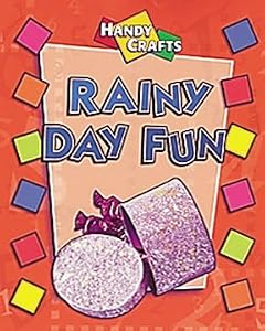 Rainy Day Fun (Handy Crafts)