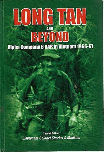 Long Tan and Beyond : Alpha Company 6 RAR in Vietnam 1966 - 67 by unknown author