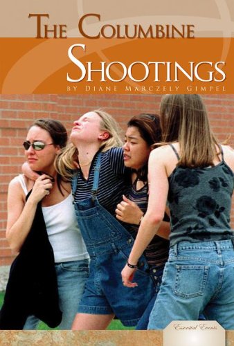 The Columbine Shootings by Diane Marczely Gimpel