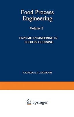 Food Process Engineering: Volume 2: Enzyme Engineering in Food Processing
