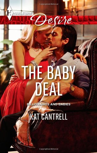 The Baby Deal (Harlequin Desire) by Kat Cantrell