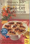 100 New Bake-Off Recipes from Pillsbury's 13th Grand National
