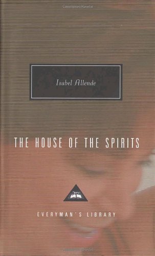 The House of the Spirits (Everyman's Library Classics & Contemporary Classics) by Isabel Allende