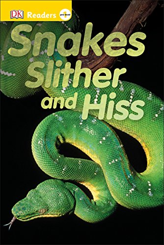 DK Readers L0: Snakes Slither and Hiss by DK Publishing