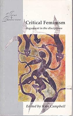 Critical Feminism: Argument in the Disciplines