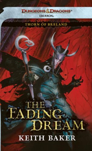 The Fading Dream: Thorn of Breland by Keith Baker