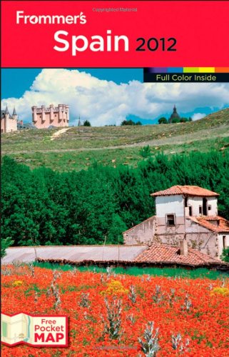 Frommer's Spain 2012 (Frommer's Color Complete) by Darwin Porter