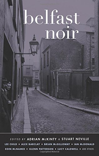 Belfast Noir by Adrian McKinty