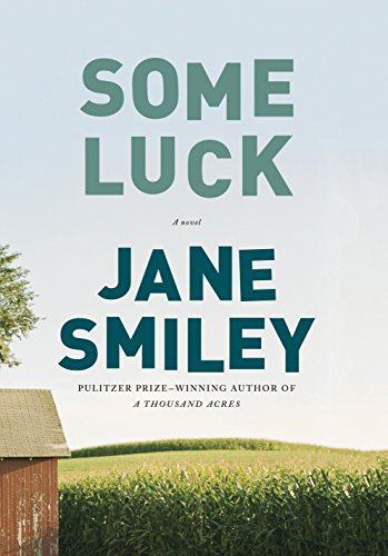 Some Luck: A novel by Jane Smiley