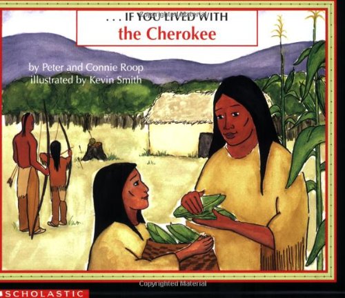 If You Lived With The Cherokees by Peter Roop