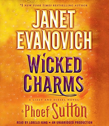 Wicked Charms: A Lizzy and Diesel Novel by Janet Evanovich
