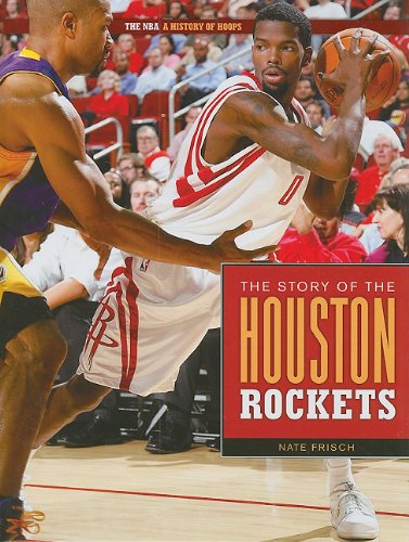 The Story of the Houston Rockets by Nate Frisch