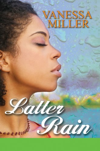 Latter Rain by Vanessa Miller