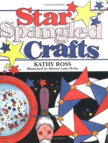 Star-Spangled Crafts by Kathy Ross