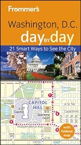 Frommer's Washington D.C. Day by Day (Frommer's Day by Day - Pocket)
