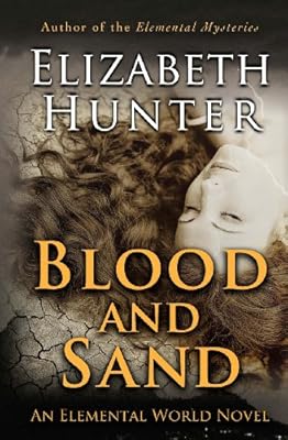 Blood and Sand: An Elemental World Novel