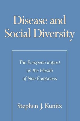 Disease and Social Diversity: The European Impact on the Health of Non-Europeans