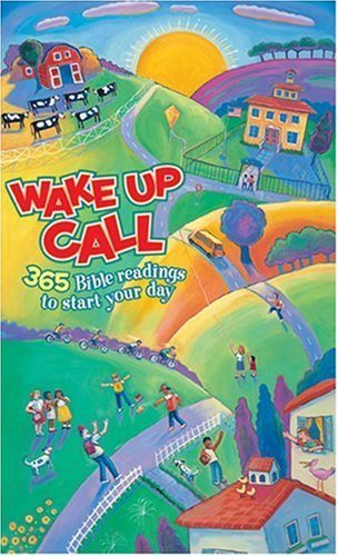 Wake Up Call: 365 Bible readings to start your day (Tyndale Kids) by Edythe Draper