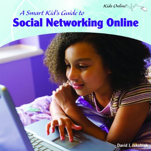 A Smart Kids Guide to Social Networking Online by David Jakubiak