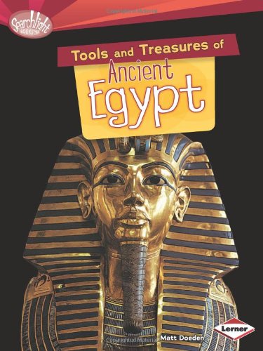 Tools and Treasures of Ancient Egypt by Matt Doeden