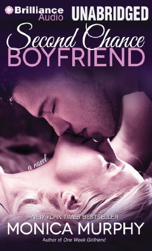 Second Chance Boyfriend: A Novel by Monica Murphy