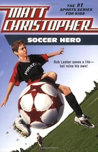 Soccer Hero (Matt Christopher Sports Fiction)