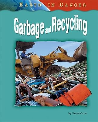 Garbage and Recycling (Earth in Danger)