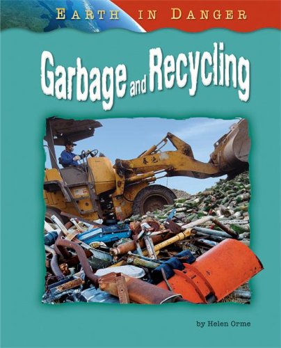 Garbage and Recycling (Earth in Danger) by Helen Orme