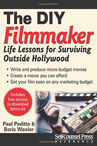 The DIY Filmmaker: Life Lessons for Surviving Outside Hollywood by Paul Peditto