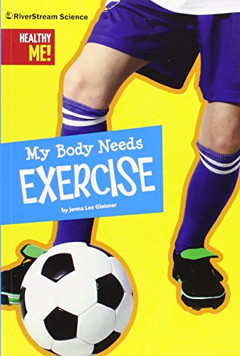 My body needs exercise by Jenna Lee Gleisner