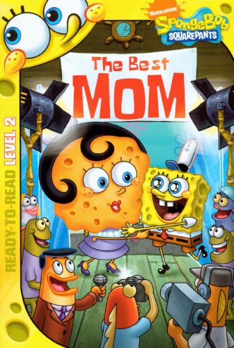 The Best Mom (Turtleback School & Library Binding Edition) (Spongebob Squarepants: Ready-to-Read, Level 2) by Sarah Willson
