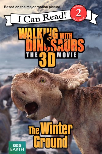 Walking with Dinosaurs: The Winter Ground by Catherine Hapka