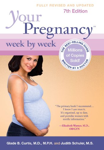 Your Pregnancy Week by Week (Your Pregnancy Series) by Glade B. Curtis