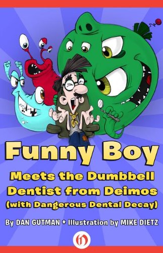 Funny Boy Meets the Dumbbell Dentist from Deimos by Dan Gutman