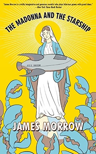 The Madonna and the Starship by James Morrow