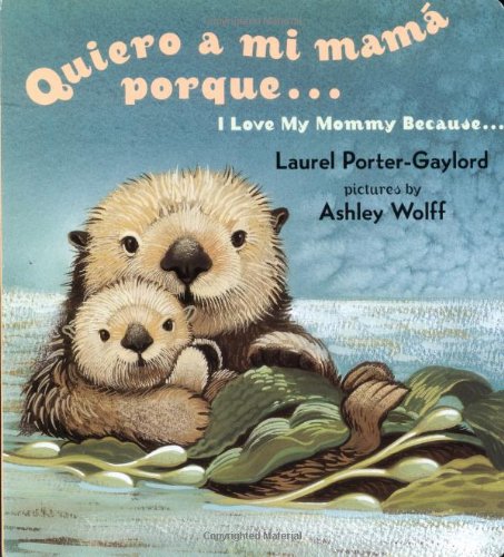 Quiero a mi Mama Porque by Laurel Porter Gaylord